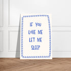 If You Love Me Let Me Sleep