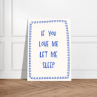 If You Love Me Let Me Sleep