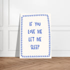 If You Love Me Let Me Sleep
