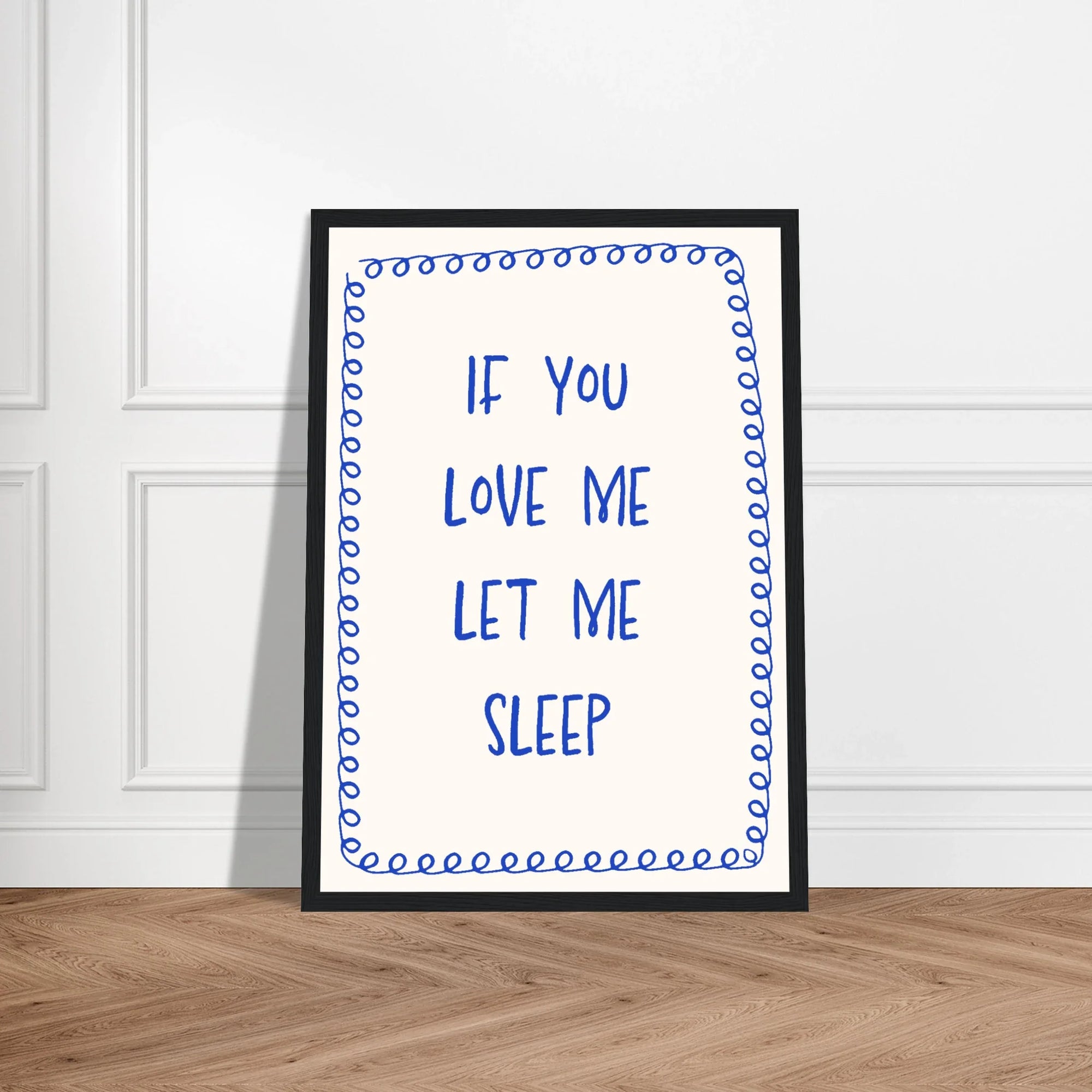 If You Love Me Let Me Sleep