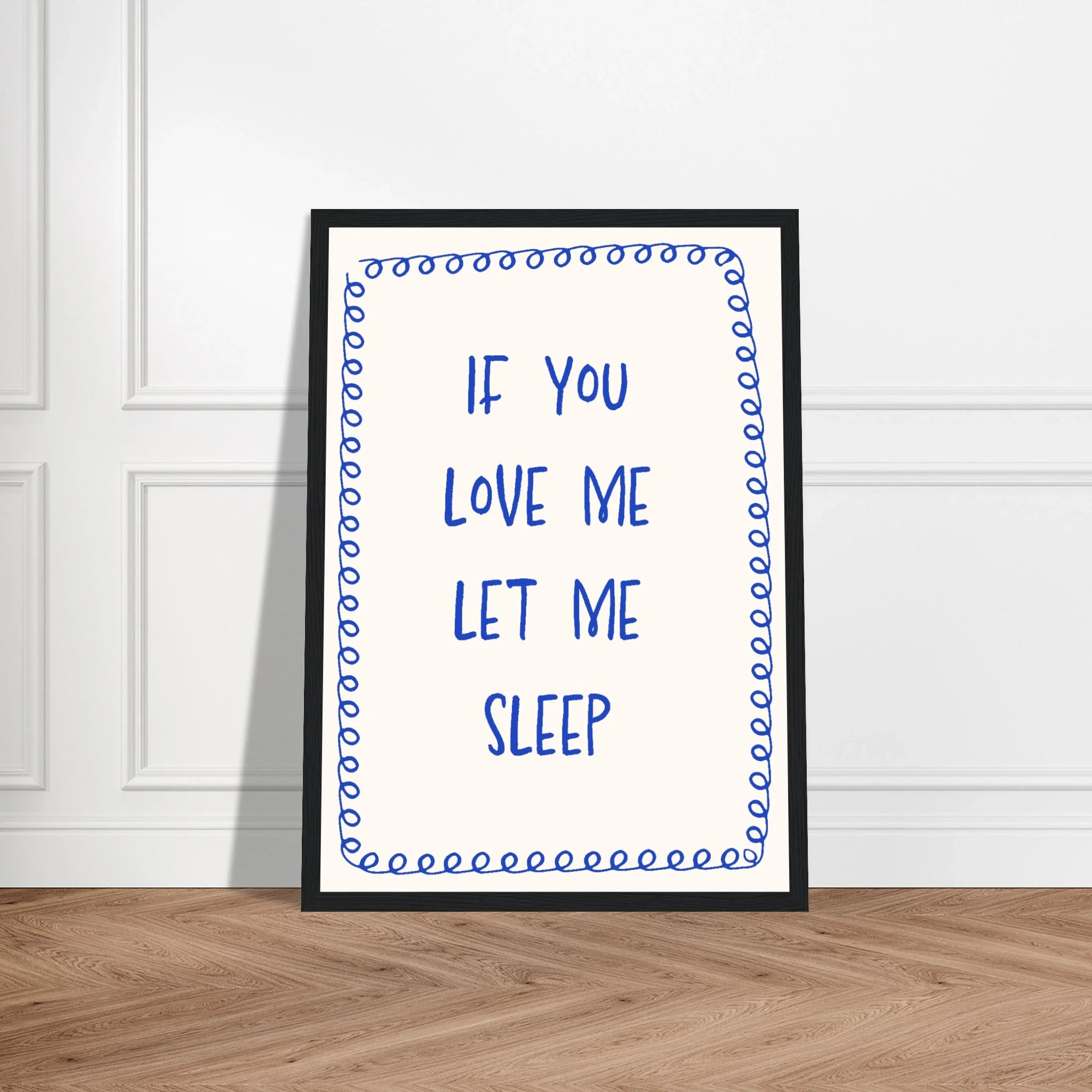 If You Love Me Let Me Sleep