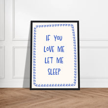 If You Love Me Let Me Sleep