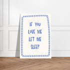 If You Love Me Let Me Sleep
