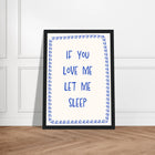 If You Love Me Let Me Sleep