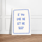 If You Love Me Let Me Sleep
